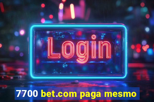 7700 bet.com paga mesmo